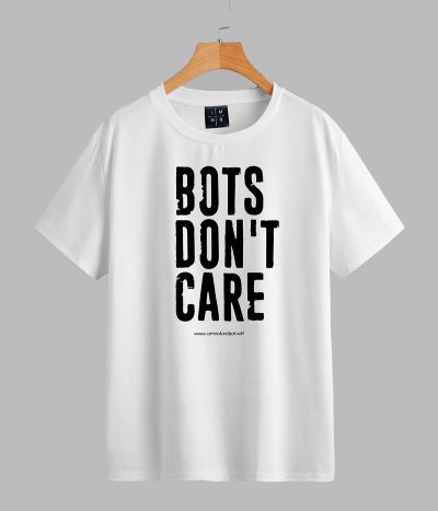 Bots Don't Care