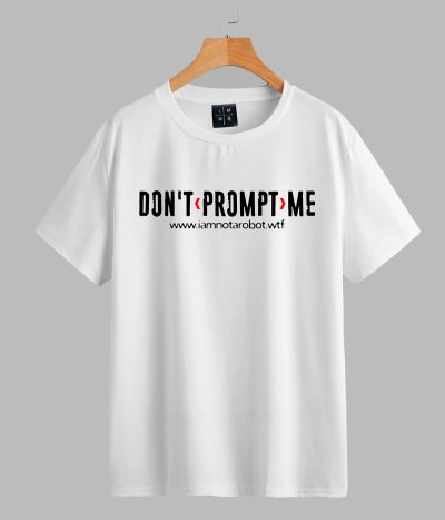 Don't Prompt Me