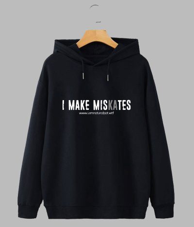 I make mistakes (Hoodie)