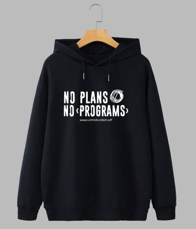 No Plans (Hoodie)
