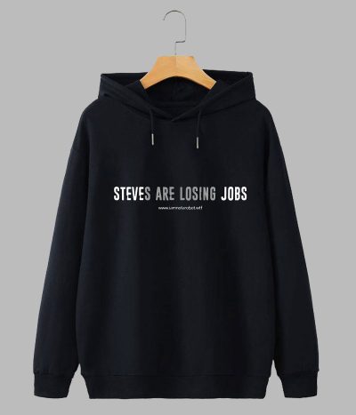 Steves Are Losing (Hoodie)